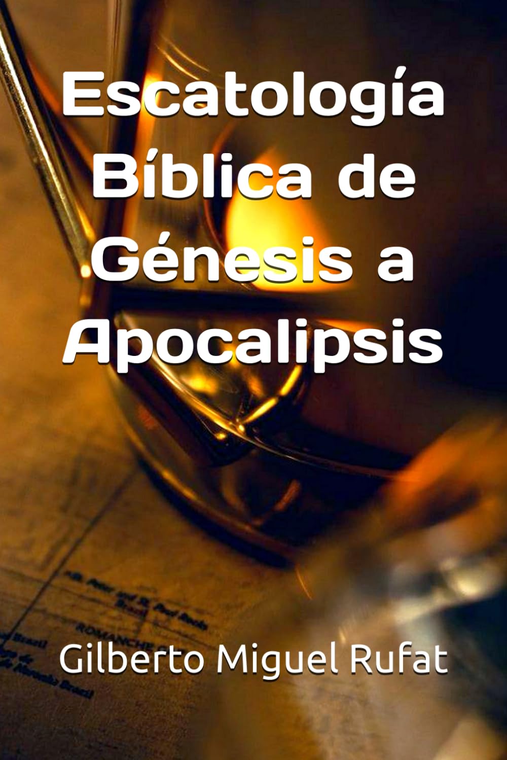 Libro: Escatología Bíblica de Génesis a Apocalipsis