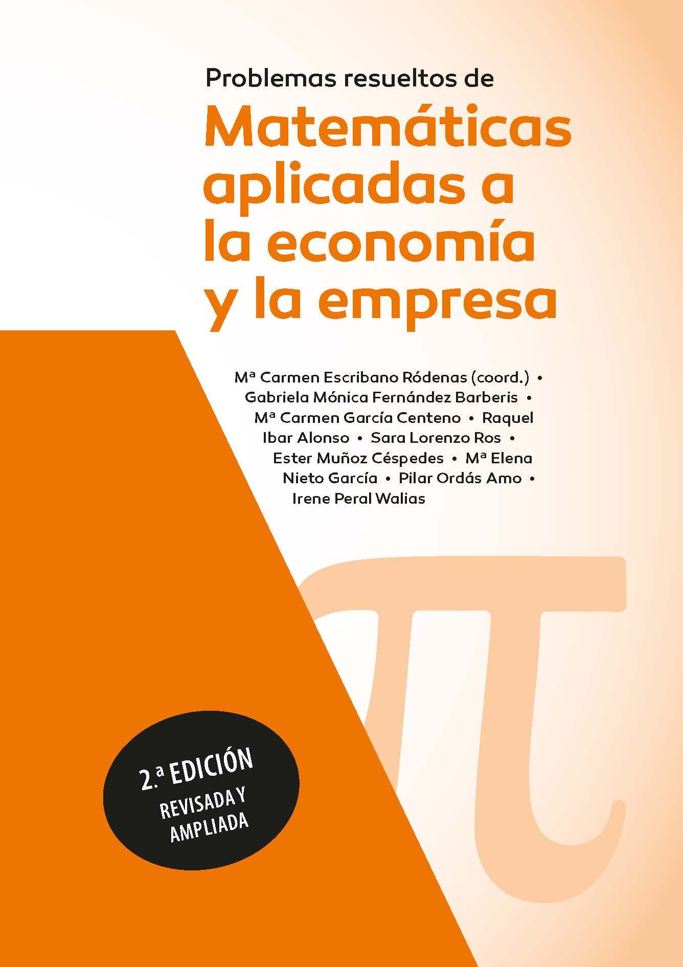 Libro: Problemas resueltos de matemáticas aplicadas a la economía y a la empresa. 2ª edición revisada y ampliada