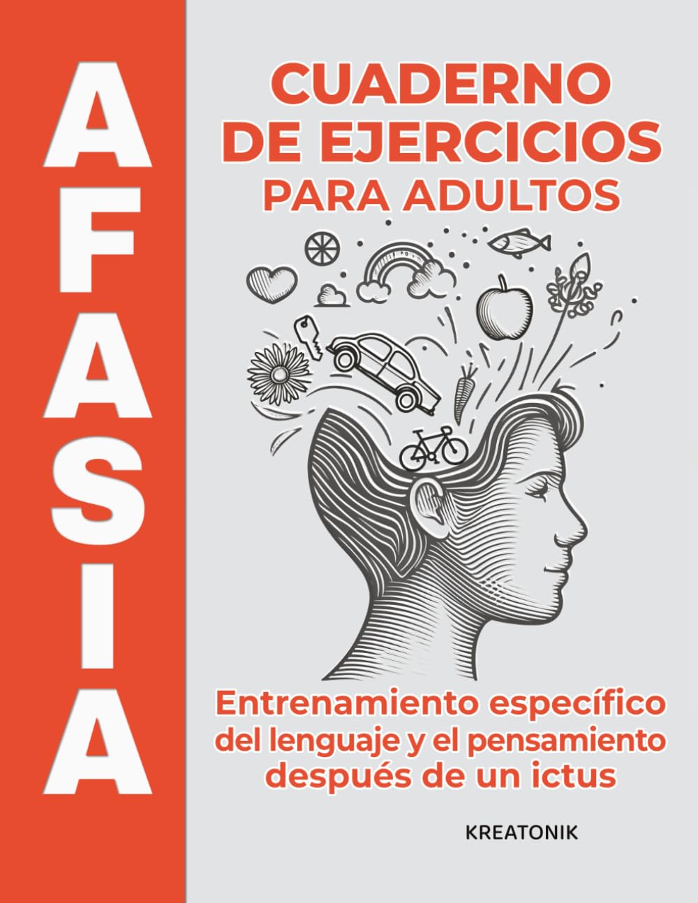 Libro: Afasia – Cuaderno de ejercicios para adultos: Entrenamiento específico del lenguaje y el pensamiento después de un ictus (Camino del lenguaje)