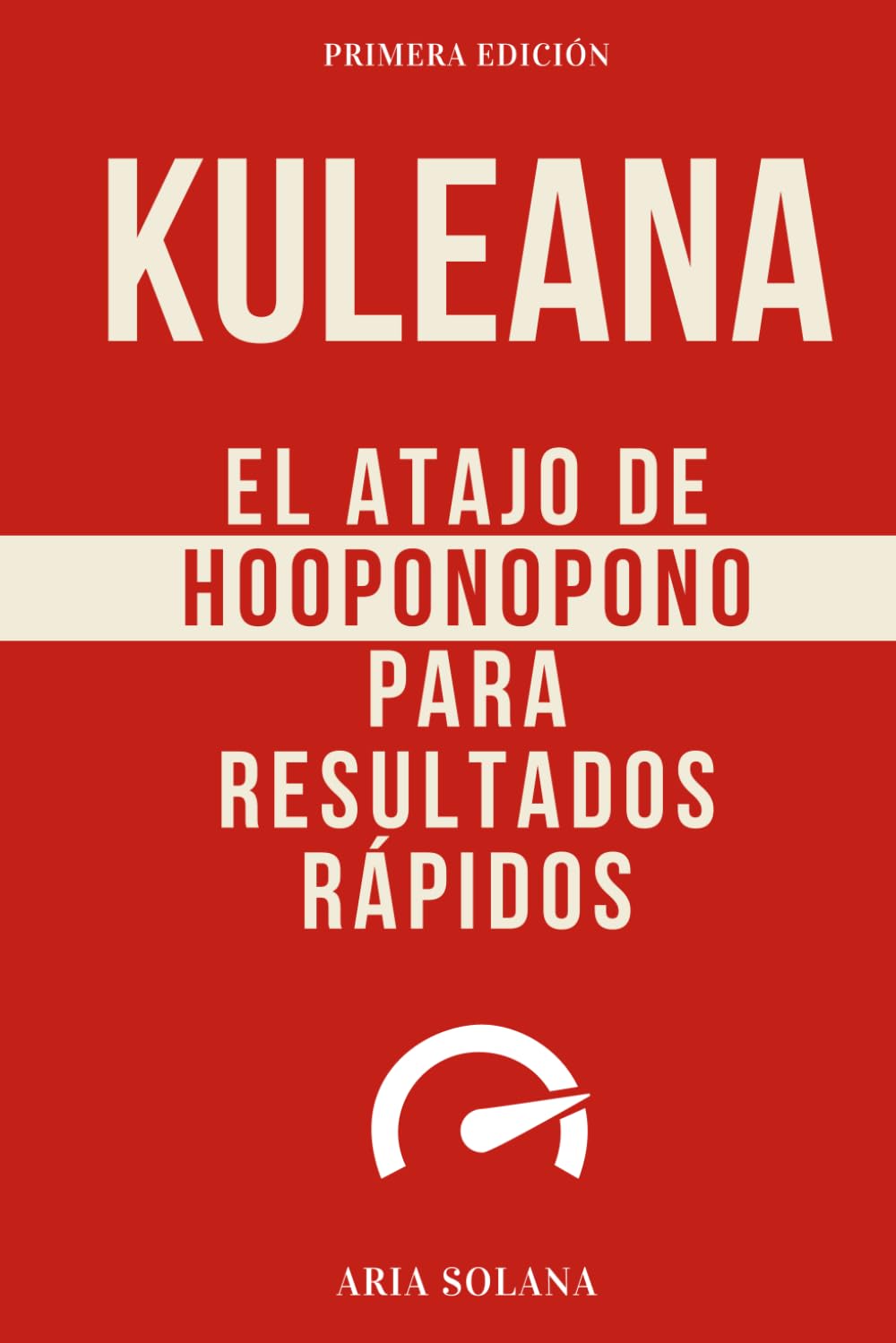 Libro: Kuleana: El gran libro de Hooponopono en Español. Prospridad, Paz, Amor, Milagros. Bloqueos. RESULTADOS En 2 DIAS. (Spanish Edition): Un ATAJO RAPIDO ... sanación a través del poder del Ho’oponopono.