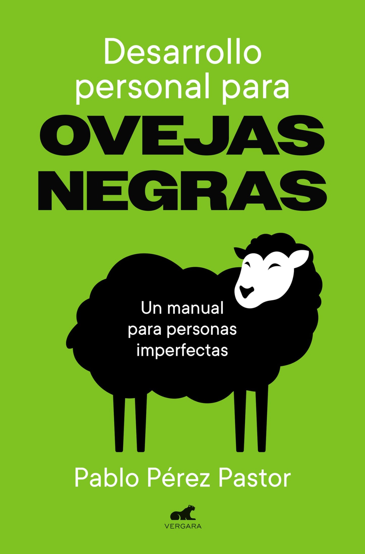 Libro: Desarrollo personal para ovejas negras: El manual para personas imperfectas (Vergara)