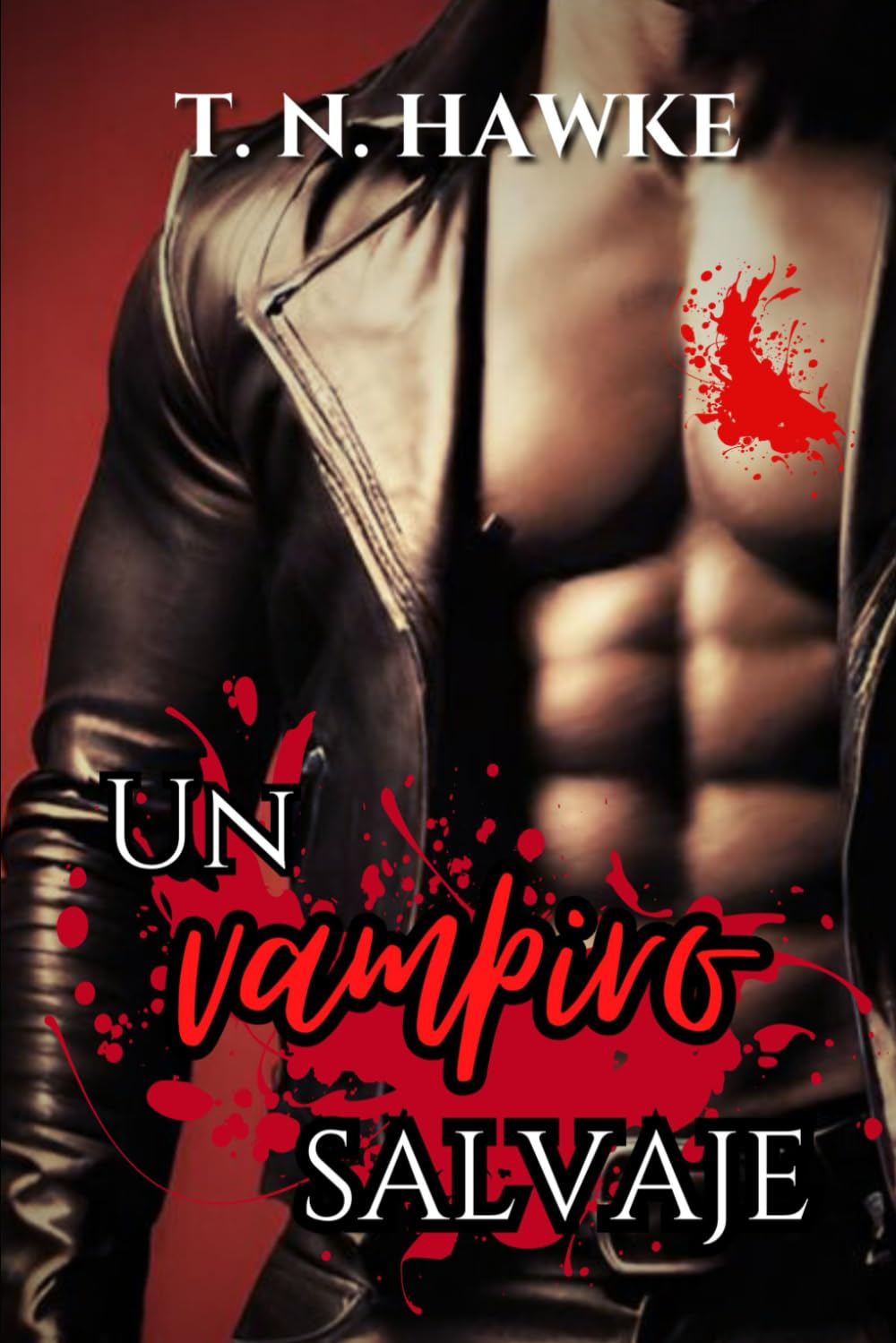 Libro: Un vampiro salvaje: romance en un mundo oscuro y peligroso (Bilogía Sangre salvaje) (Spanish Edition)