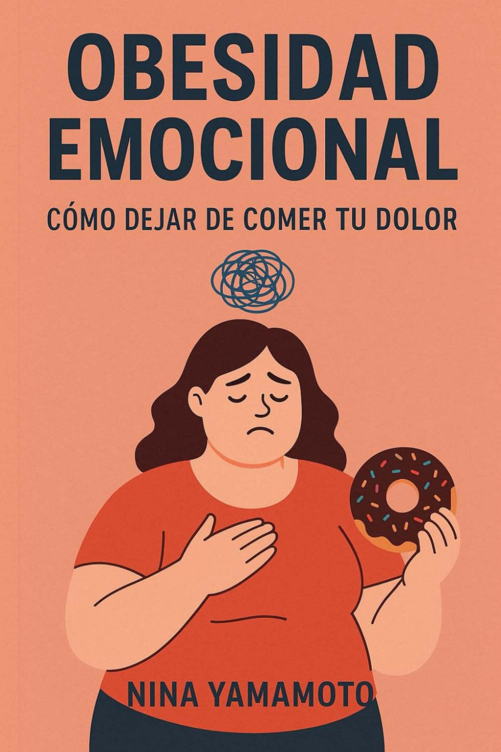 Libro: Obesidad emocional: Cómo dejar de comer tu dolor.