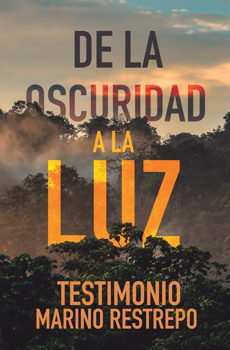 Libro: De la Oscuridad a la Luz (Spanish Edition)