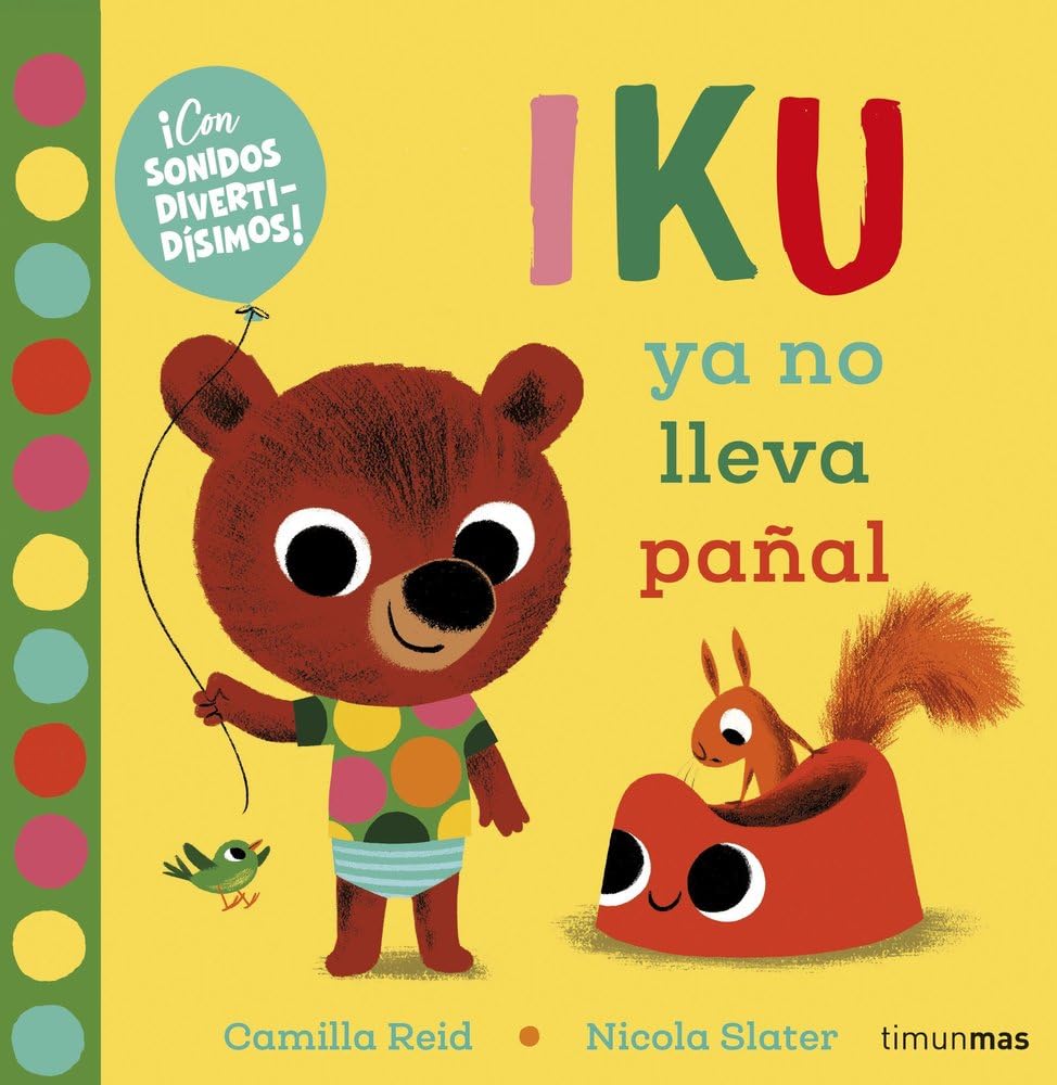 Libro: Iku ya no lleva pañal. Libro con sonidos: ¡Con sonidos divertidísimos!