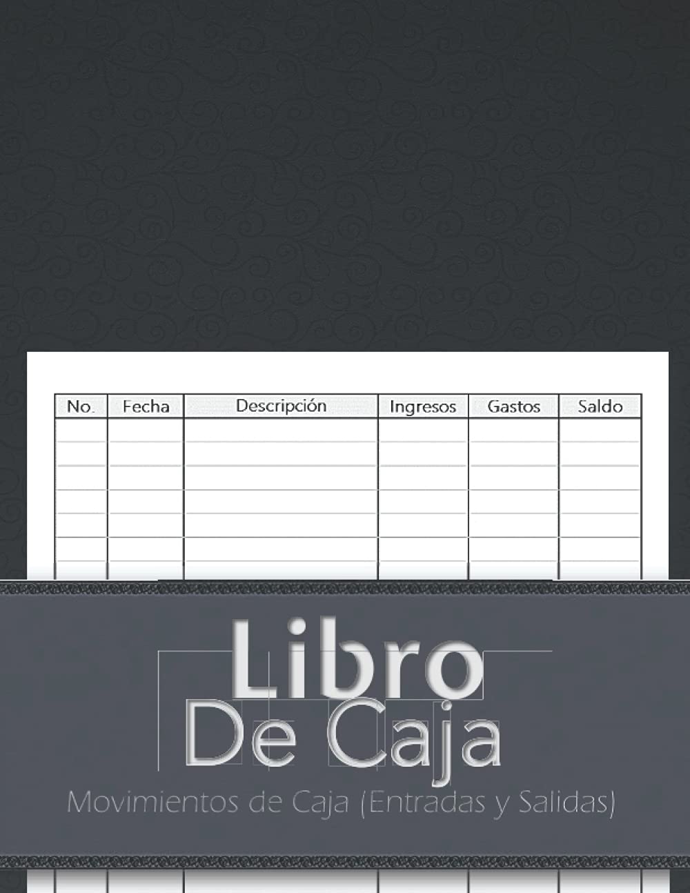 Libro De Caja .Movimientos de Caja (Entradas y Salidas): Gestión De Entradas Y Salidas De Efectivo ,Módulo y formato sencillos y fáciles de usar. Multifuncional. A4-110 Pages . (Spanish Edition)