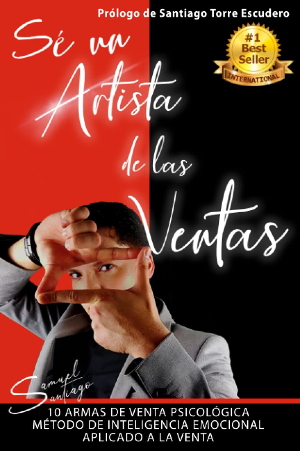 Libro: Sé un Artista de las Ventas: 10 armas de venta psicológica. Método de inteligencia emocional aplicado a la venta (Spanish Edition)