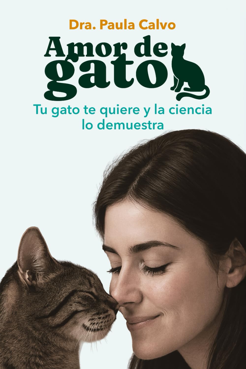 Libro: Amor de gato: Tu gato te quiere y la ciencia lo demuestra