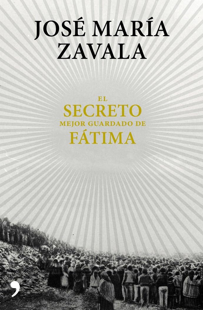 Libro: El secreto mejor guardado de Fátima: Una investigación 100 años después (Fuera de Colección)