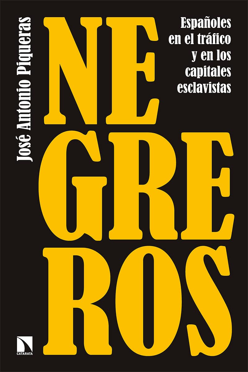 Libro: Negreros: Españoles en el tráfico y en los capitales esclavistas: 863 (Mayor)