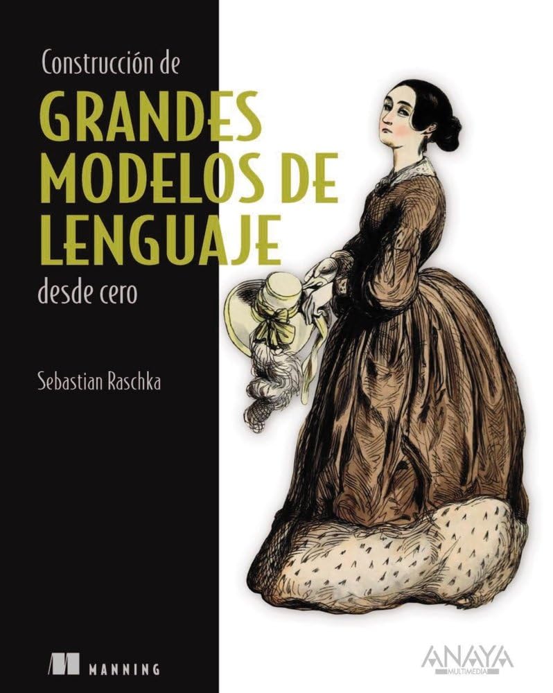 Libro: Construcción de grandes modelos de lenguaje desde cero (TÍTULOS ESPECIALES)