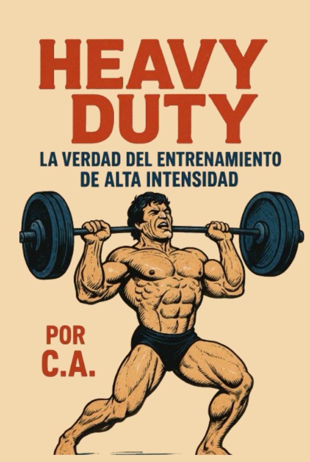 Libro: Heavy Duty: La Verdad Del Entrenamiento De Alta Intensidad (Heavy Duty – International Editions) (Spanish Edition)