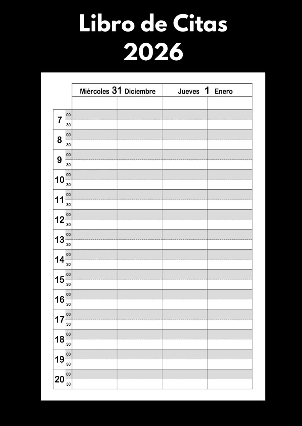 Libro de Citas 2026: Agenda profesional un día por página - 2 columnas por día - Planificador de 7 a 21 horas - intervalos de 30 minutos - A4