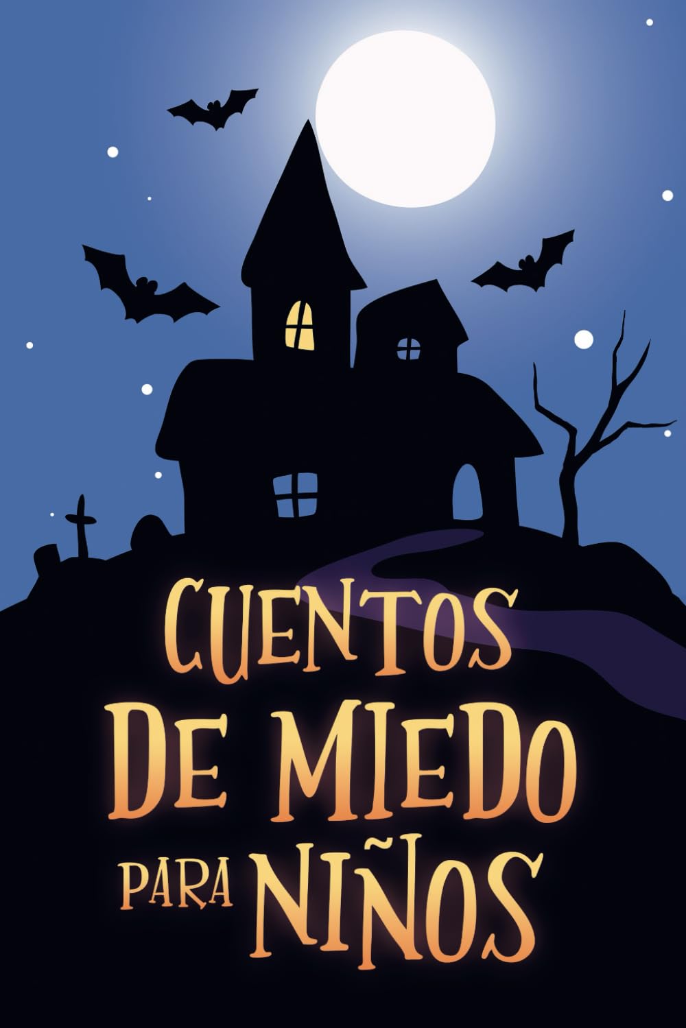 Libro: Cuentos De Miedo Para Niños: Relatos Cortos De Fantasmas Y Misterios – Escalofriantes Leyendas Para Contar En La Oscuridad (Gifts for Girls & Boys)