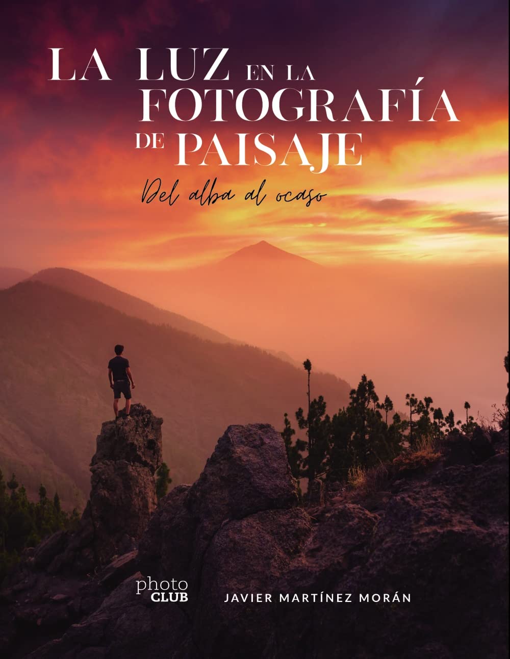 Libro: La luz en la fotografía de paisaje: Del alba al ocaso (PHOTOCLUB)