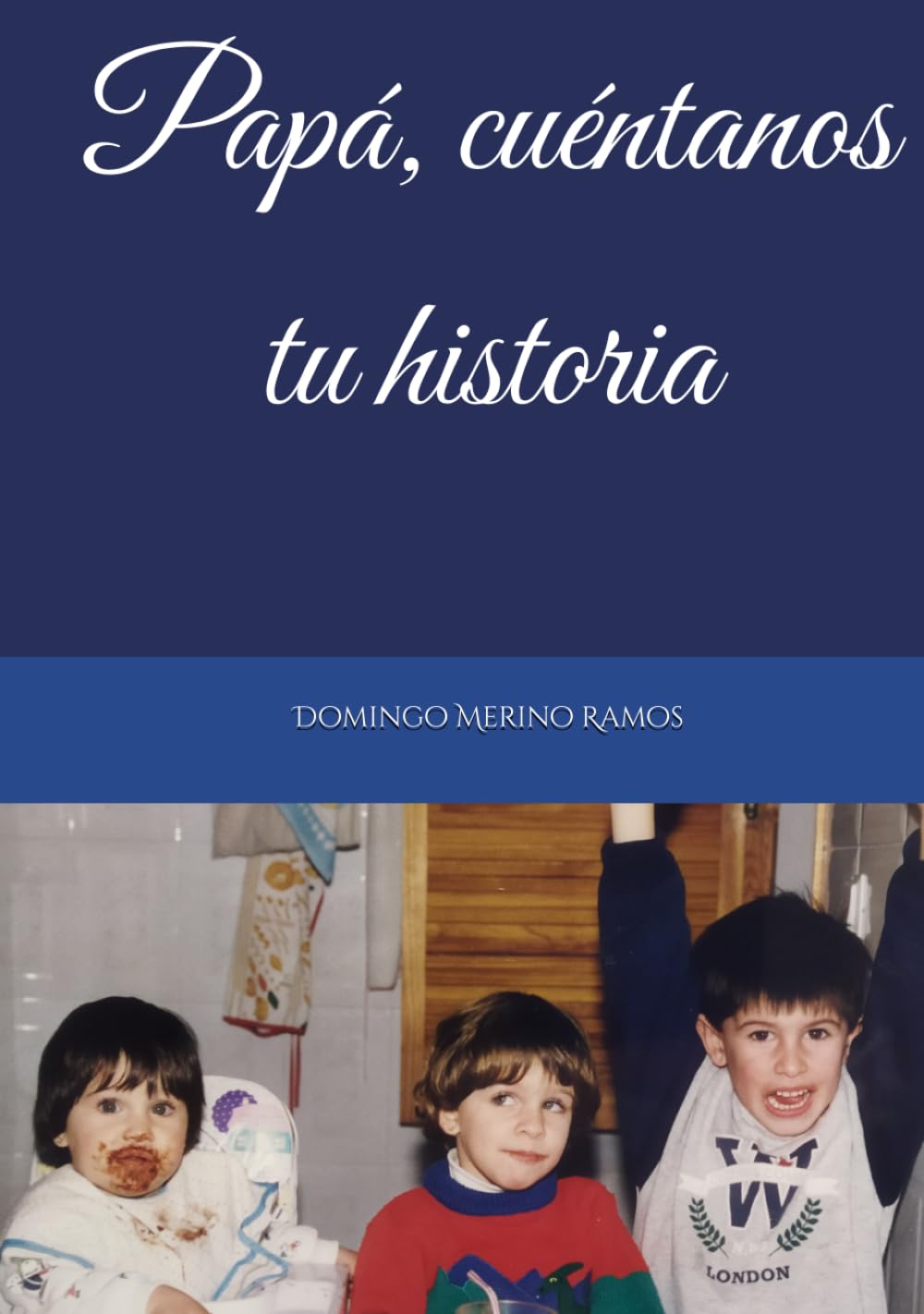 Libro: Papá, cuéntanos tu historia