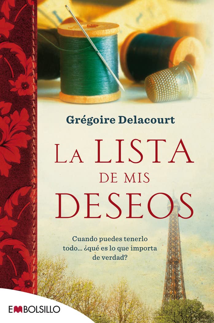 Libro: La lista de mis deseos: Cuando puedes tenerlo todo... ¿qué es lo que importa de verdad? (EMBOLSILLO)