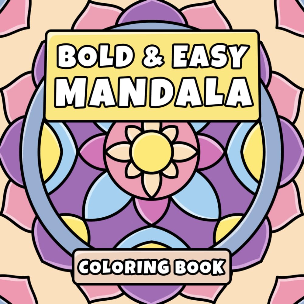 Libro: Bold & Easy Mandala Coloring Book: Simple Patterns for Stress Relief and Relaxation | Suited for Adults, Teens and Kids
