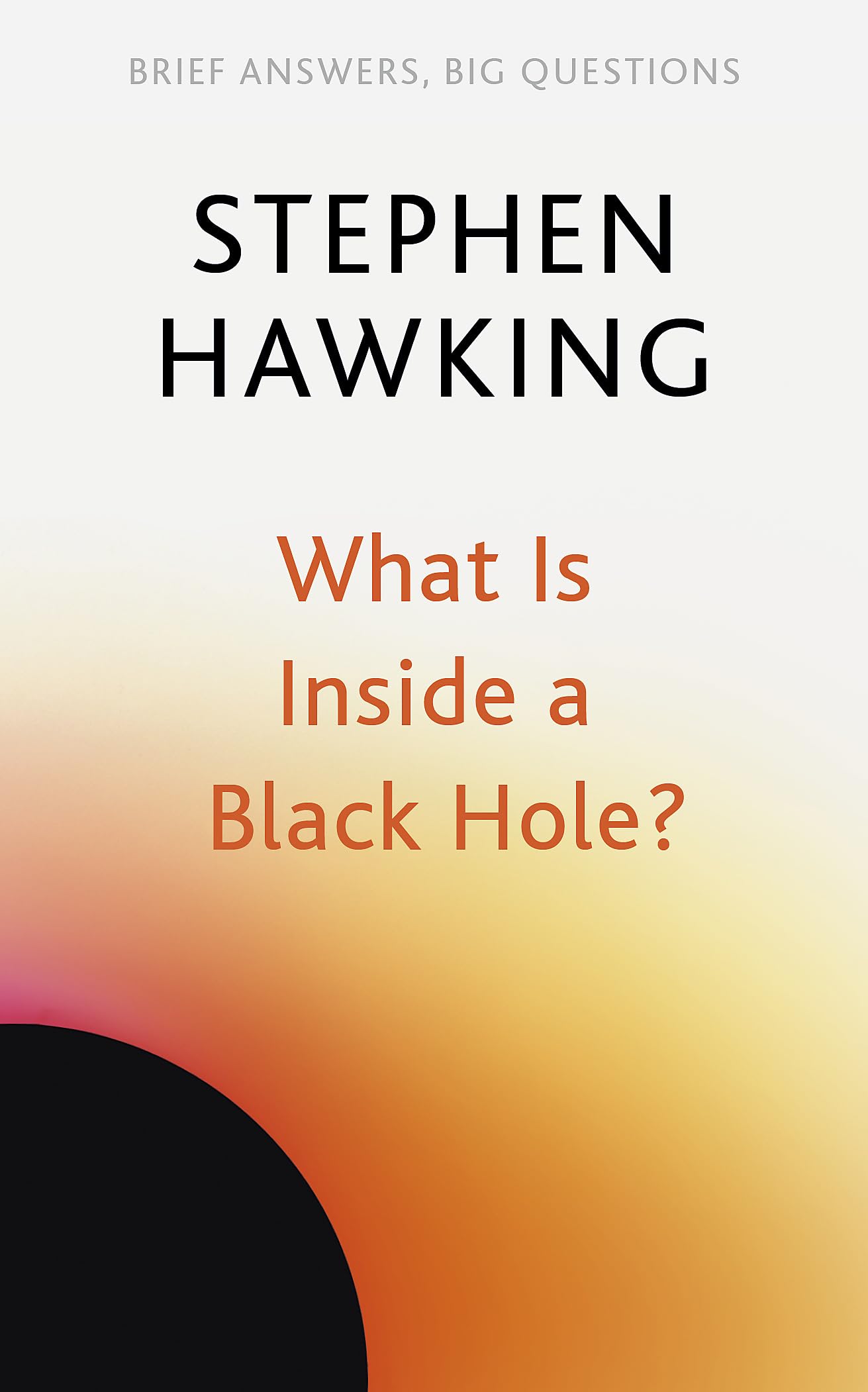 Libro: What Is Inside a Black Hole? (Brief Answers, Big Questions)