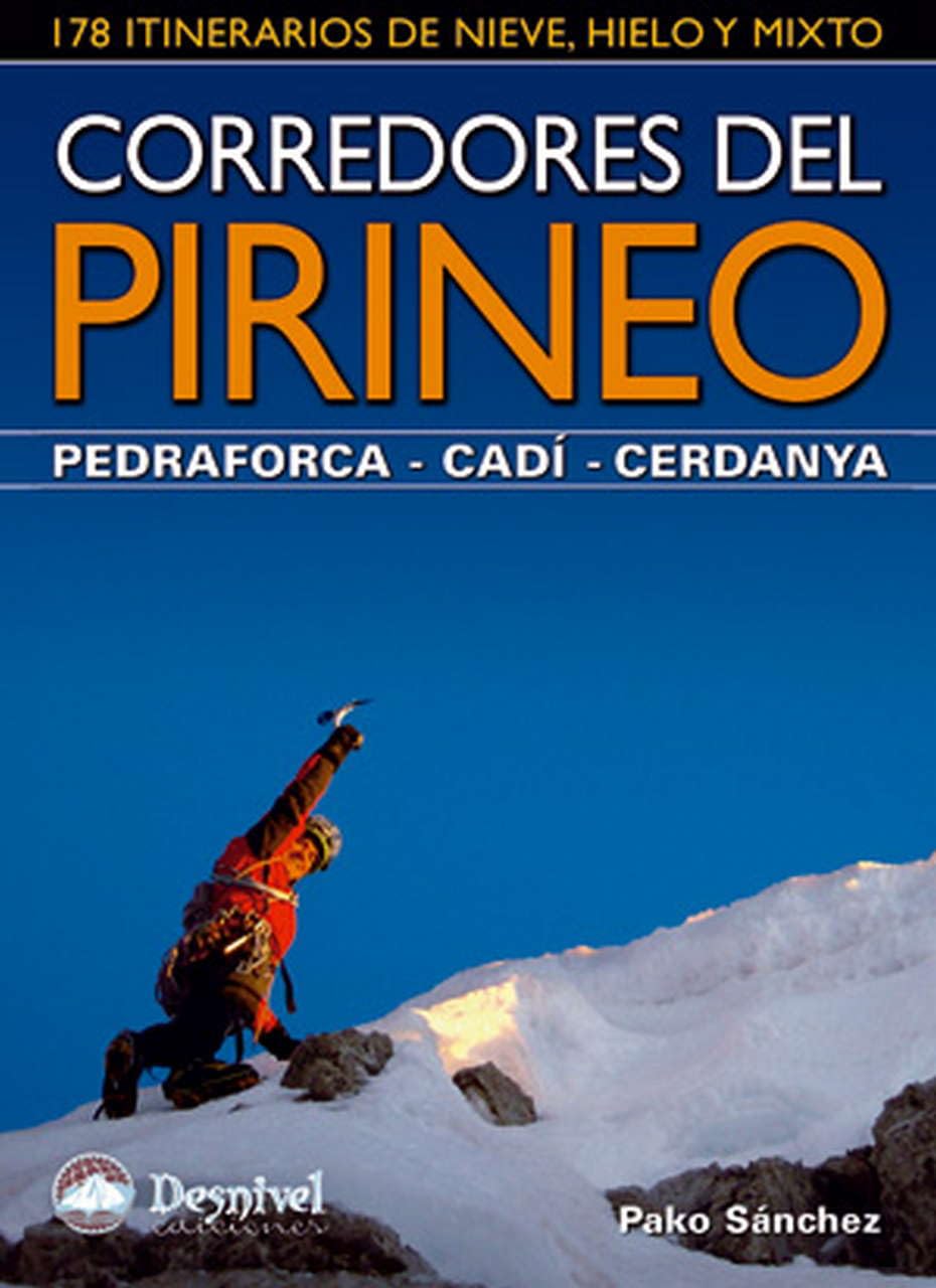 Libro: Corredores del Pirineo. 178 itinerarios de nieve, hielo y mixto: Pedraforca, Cadí, Cerdanya