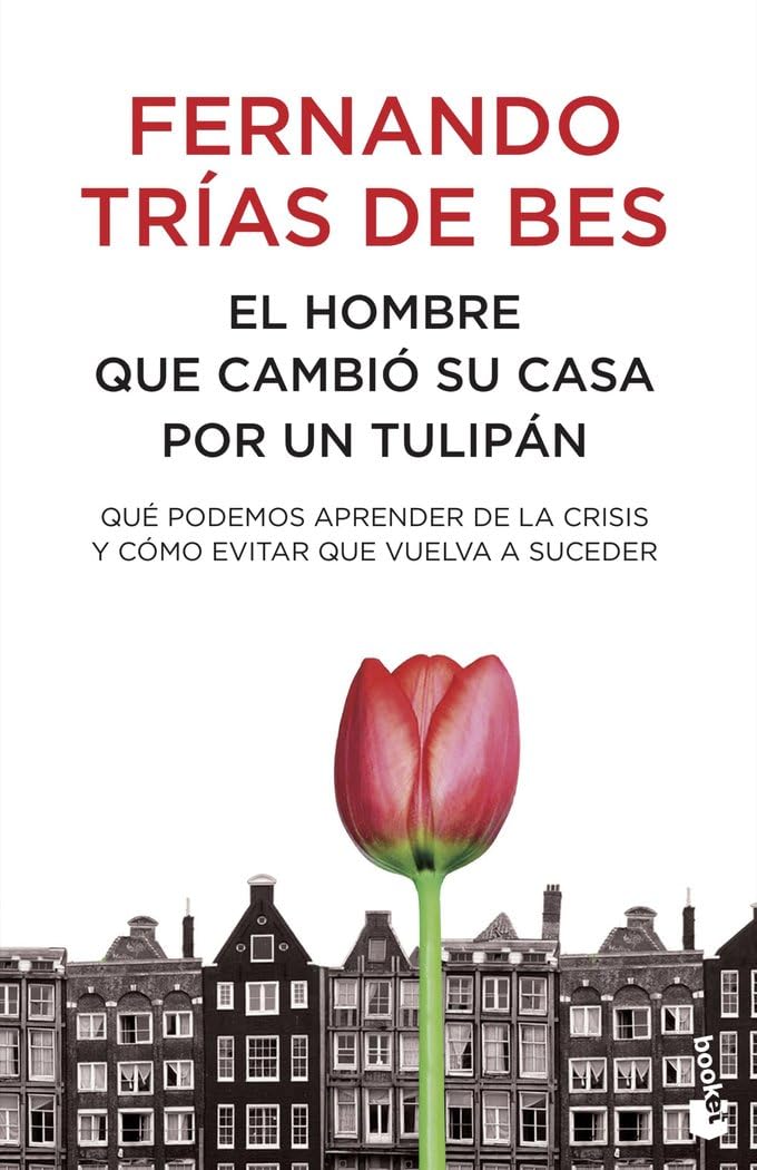 Libro: El hombre que cambió su casa por un tulipán: 1 (Actualidad)