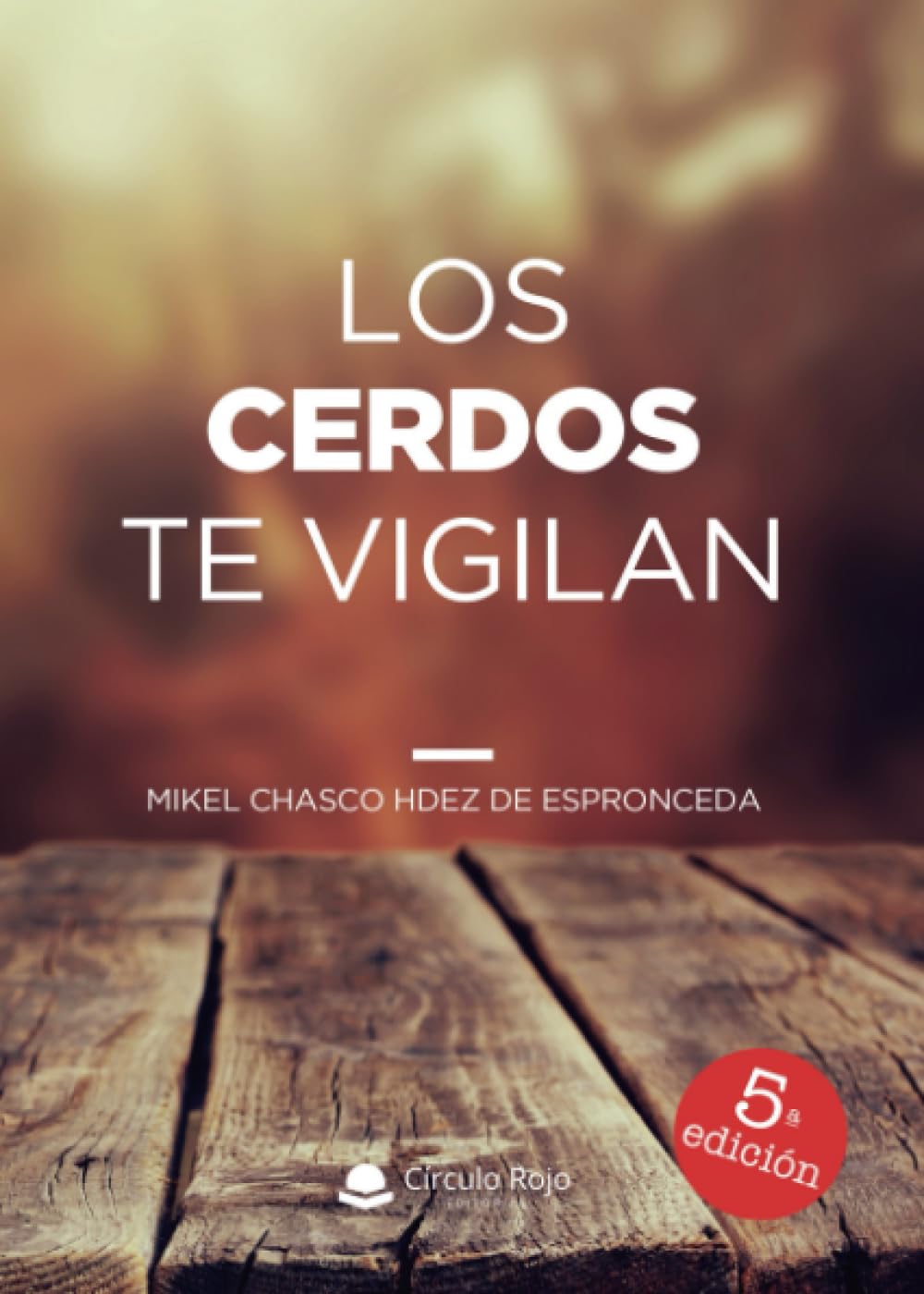 Libro: Los cerdos te vigilan (Spanish Edition)