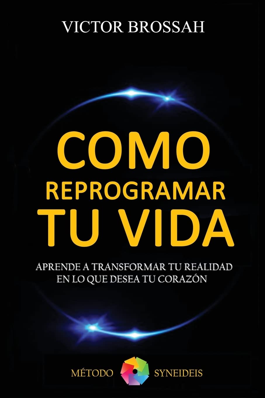Libro: Como Reprogramar tu Vida (Spanish Edition)