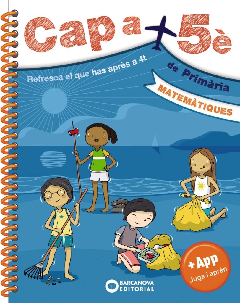 Libro: Cap a 5è. Matemàtiques: Resfresca el que has après a 4t (Estiueja amb Barcanova)