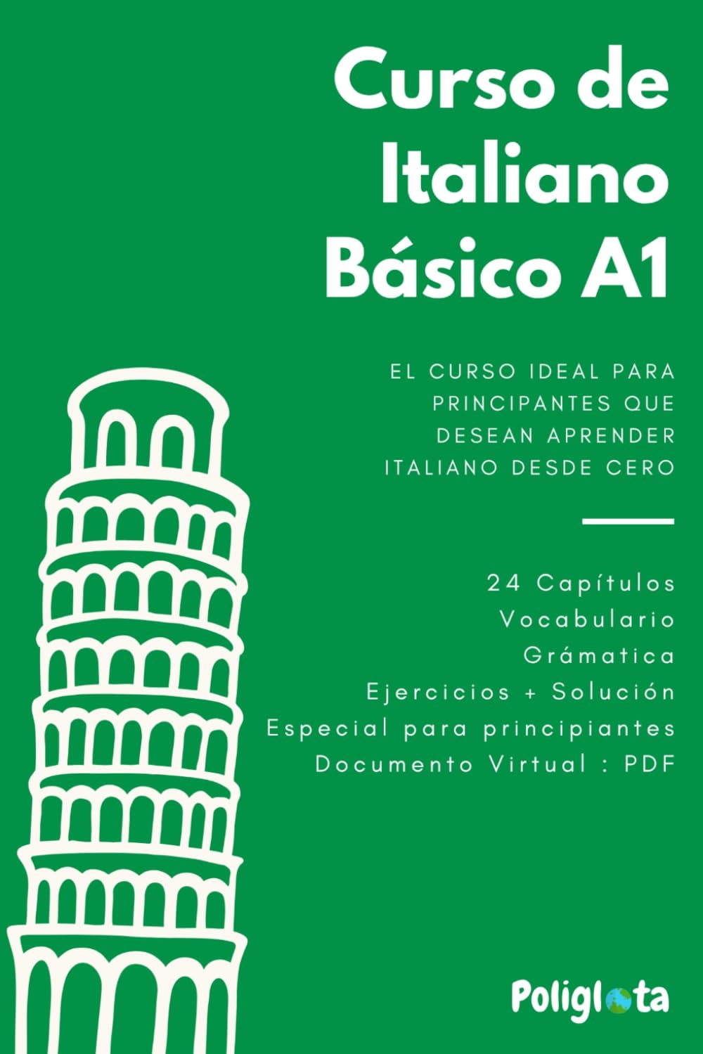 Libro: Italiano desde 0: Curso completo de italiano para principiantes con teoría, vocabulario y ejercicios resueltos paso a paso (Italiano desde Cero: Curso ... a Paso para Principiantes) (Spanish Edition)