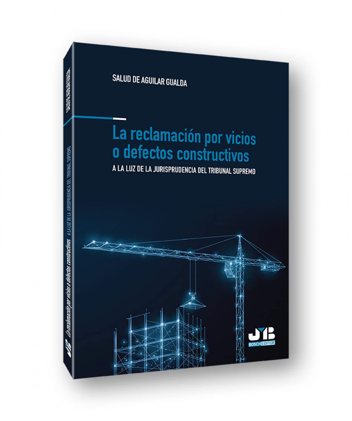 Libro: La reclamación por vicios o defectos constructivos: A la luz de la Jurisprudencia del Tribunal Supremo