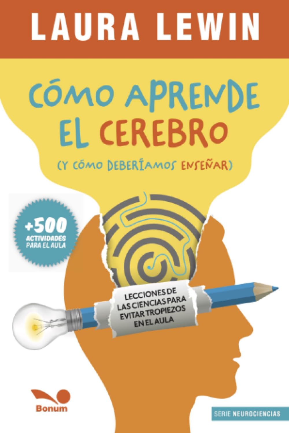 Libro: Cómo aprende el cerebro: (y cómo deberíamos enseñar) (Serie Neurociencias)