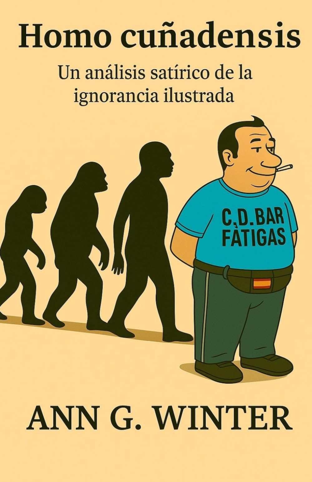 Libro: Homo cuñadensis: Un análisis satírico de la ignorancia ilustrada. (Spanish Edition)