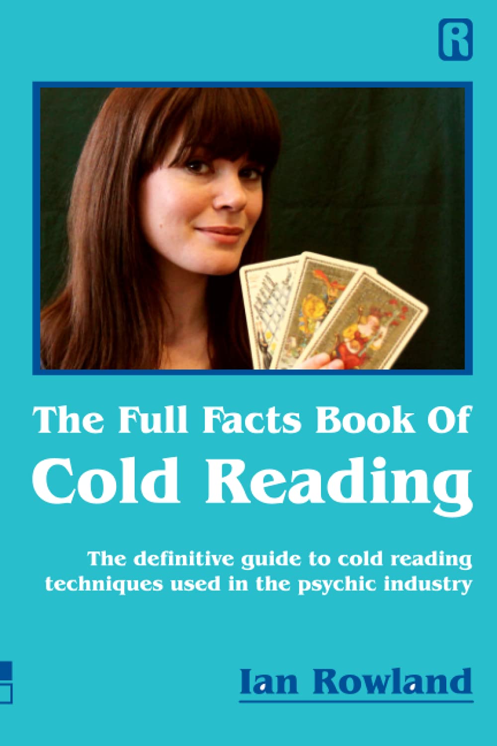 Libro: The Full Facts Book Of Cold Reading: The definitive guide to how cold reading is used in the psychic industry