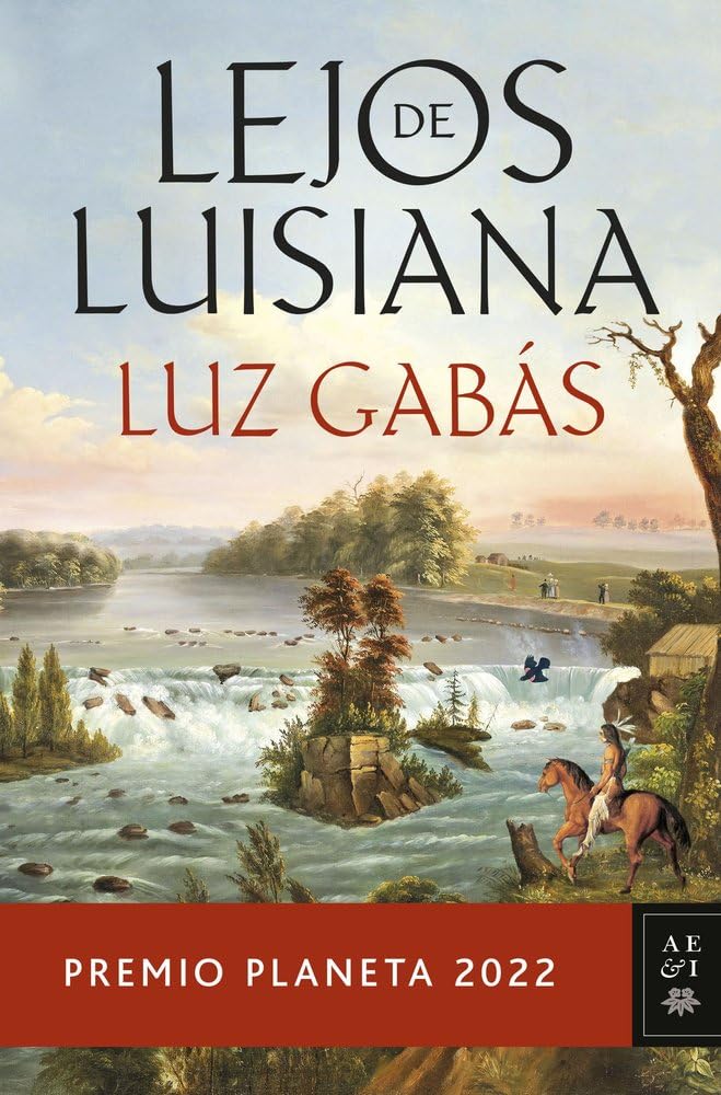 Libro: Lejos de Luisiana: Premio Planeta 2022 (Autores Españoles e Iberoamericanos)