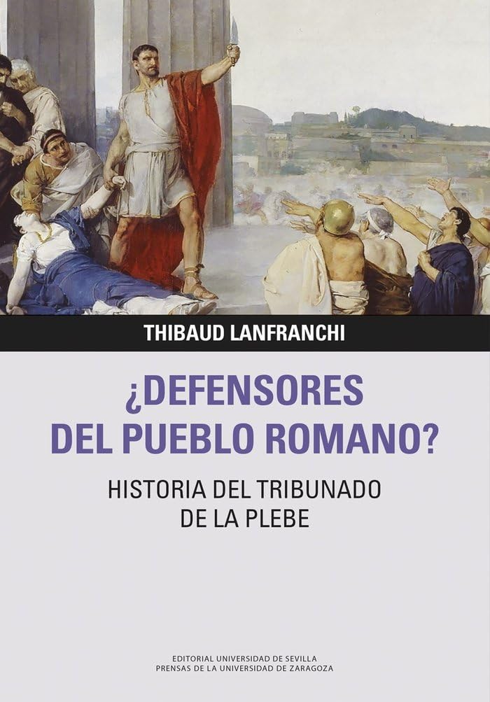 Libro: ¿Defensores del pueblo romano? Historia del tribunado de la plebe