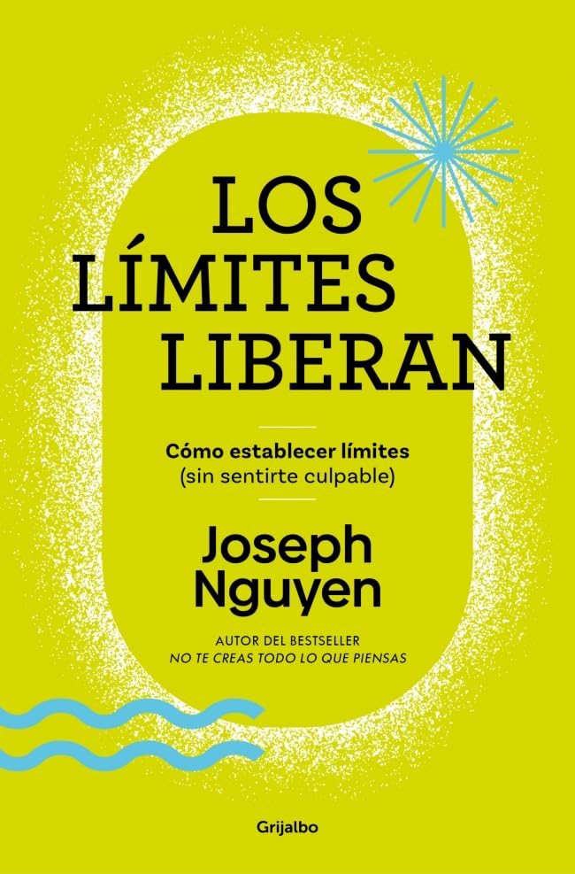 Libro: Los límites liberan: Cómo poner límites (sin sentirte culpable) (Crecimiento personal)