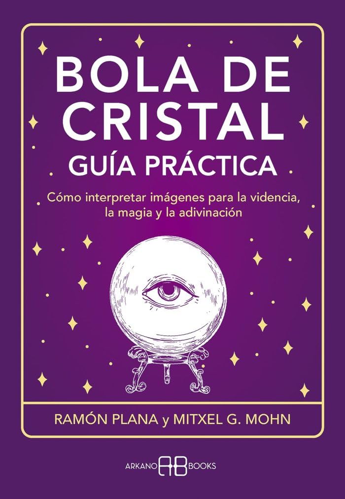 Libro: Bola de cristal,guía práctica: Cómo interpretar imágenes para la videncia, la magia y la adivinación. (Karma 7)