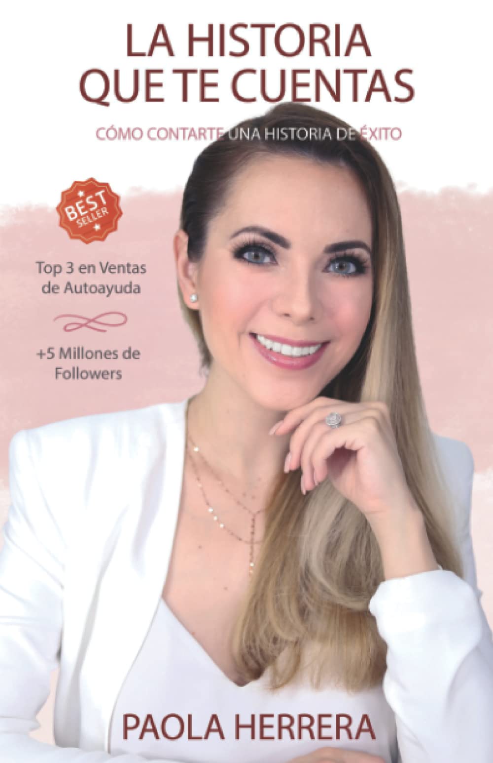 Libro: LA HISTORIA QUE TE CUENTAS: Cómo contarte una historia de éxito (Spanish Edition)