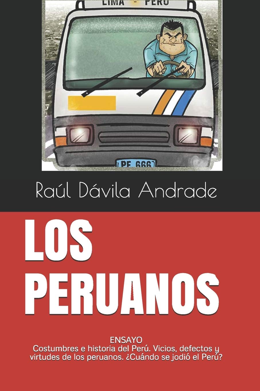 Libro: Los Peruanos: La mejor forma de entender al Perú y a los peruanos (Spanish Edition)