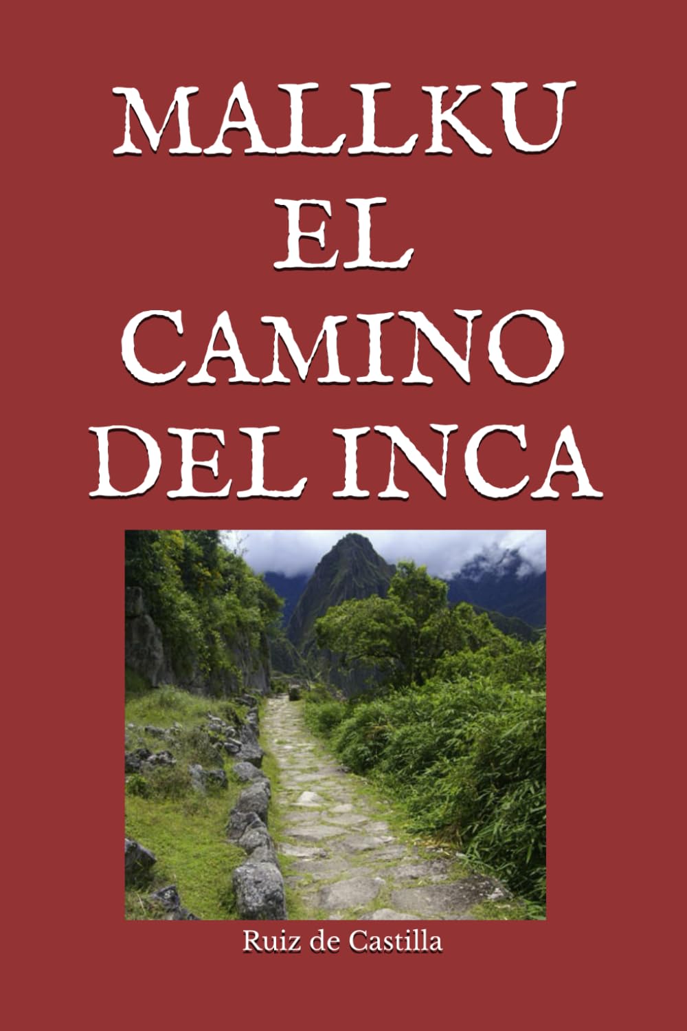 Libro: MALLKU EL CAMINO DEL INCA