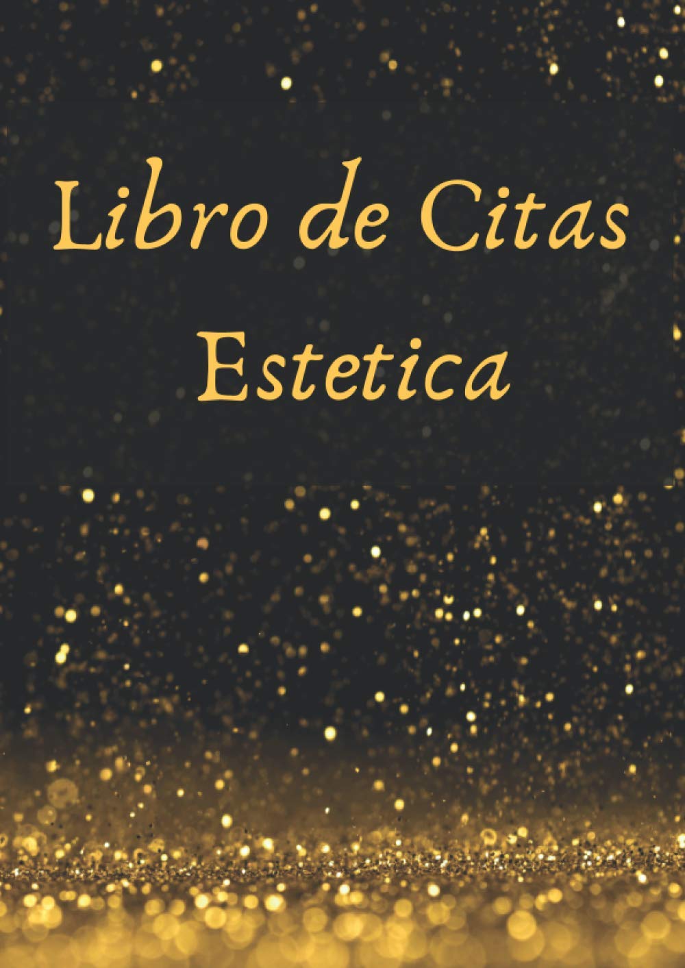 Libro de Citas Estetica: Agenda de Citas para Estetica, para organizar su día a día. Tamaño A4, 365 Días, Lun-Dom. (Spanish Edition)