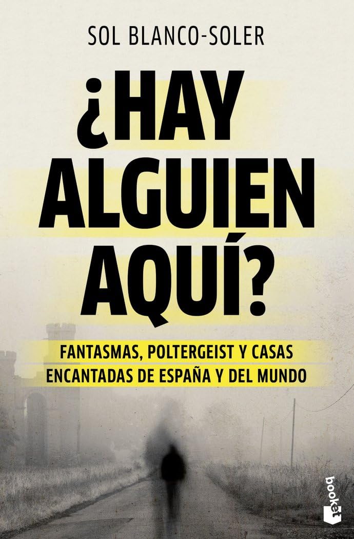 Libro: ¿Hay alguien aquí?: Fantasmas, poltergeist y casas encantadas de España y el mundo