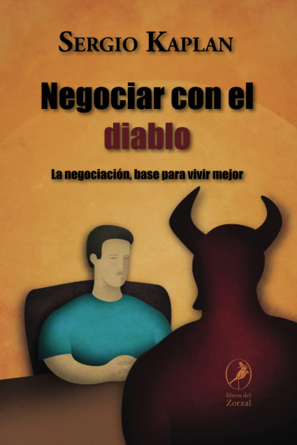 Libro: Negociar con el diablo: La negociación, base para vivir mejor