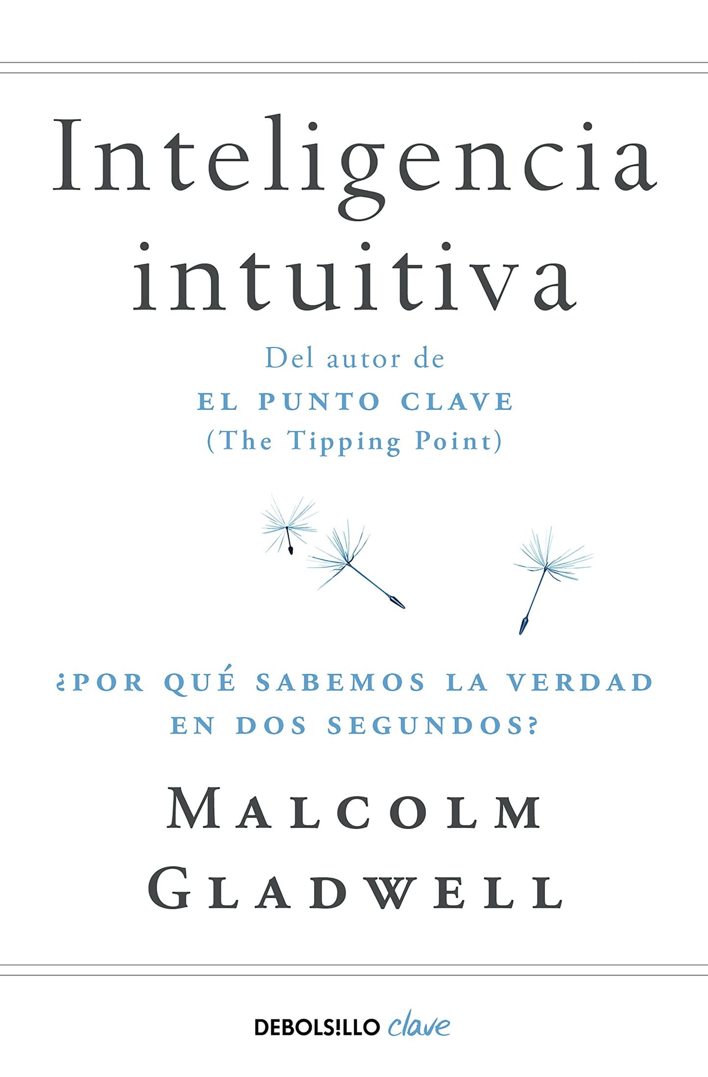 Libro: Inteligencia intuitiva: ¿Por qué sabemos la verdad en dos segundos? (Clave)