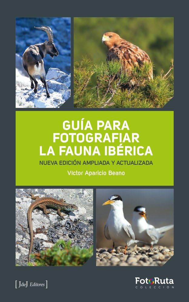 GUÍA PARA FOTOGRAFIAR LA FAUNA IBÉRICA: NUEVA EDICIÓN AMPLIADA Y ACTUALIZADA (FotoRuta)