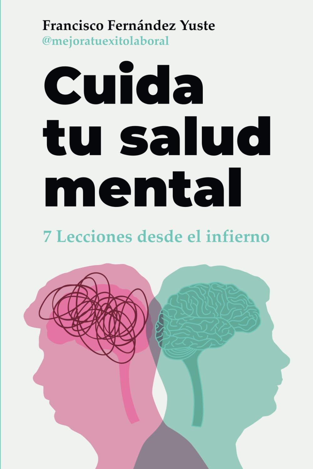 Libro: Cuida tu Salud Mental: 7 Lecciones desde el infierno (Spanish Edition)