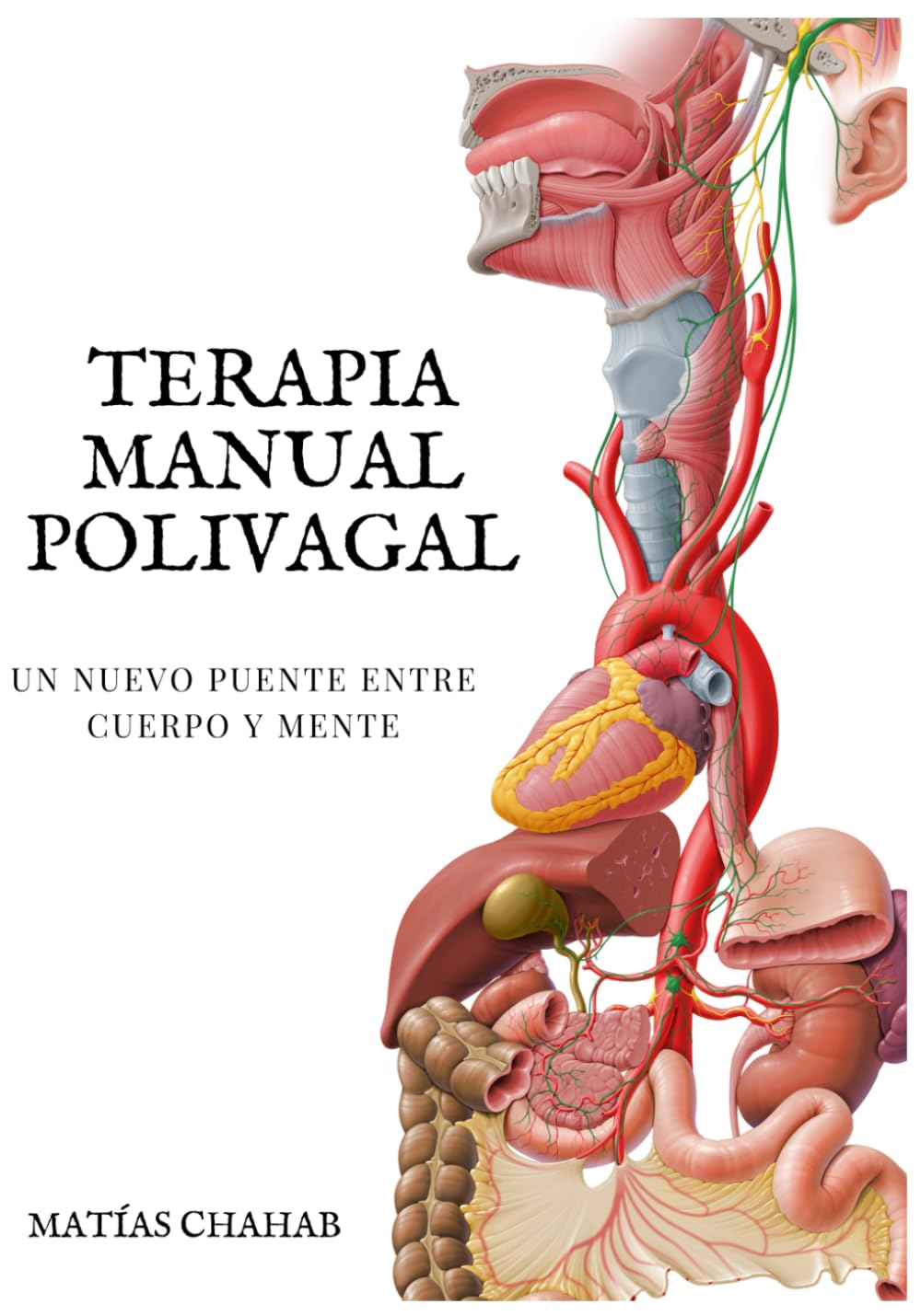 Libro: TERAPIA MANUAL POLIVAGAL: UN NUEVO PUENTE ENTRE EL CUERPO Y LA MENTE (Spanish Edition)