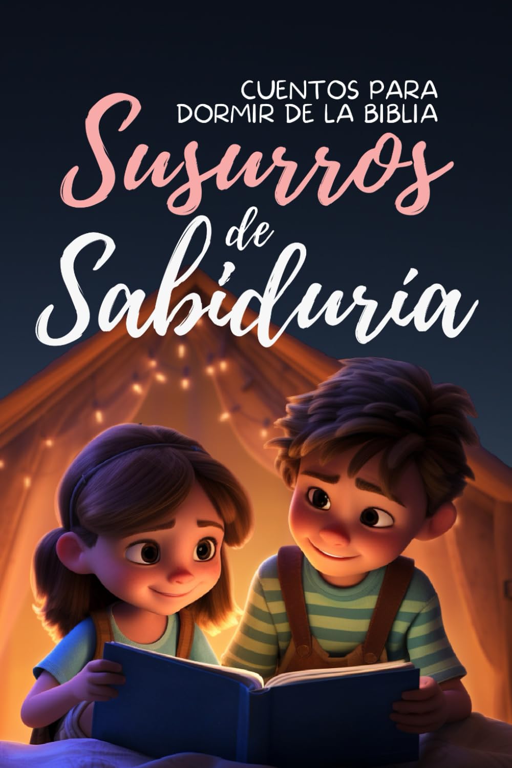 Cuentos para Dormir de la Biblia: Susurros de Sabiduría (Spanish Edition): Libro Cristiano para Niños
