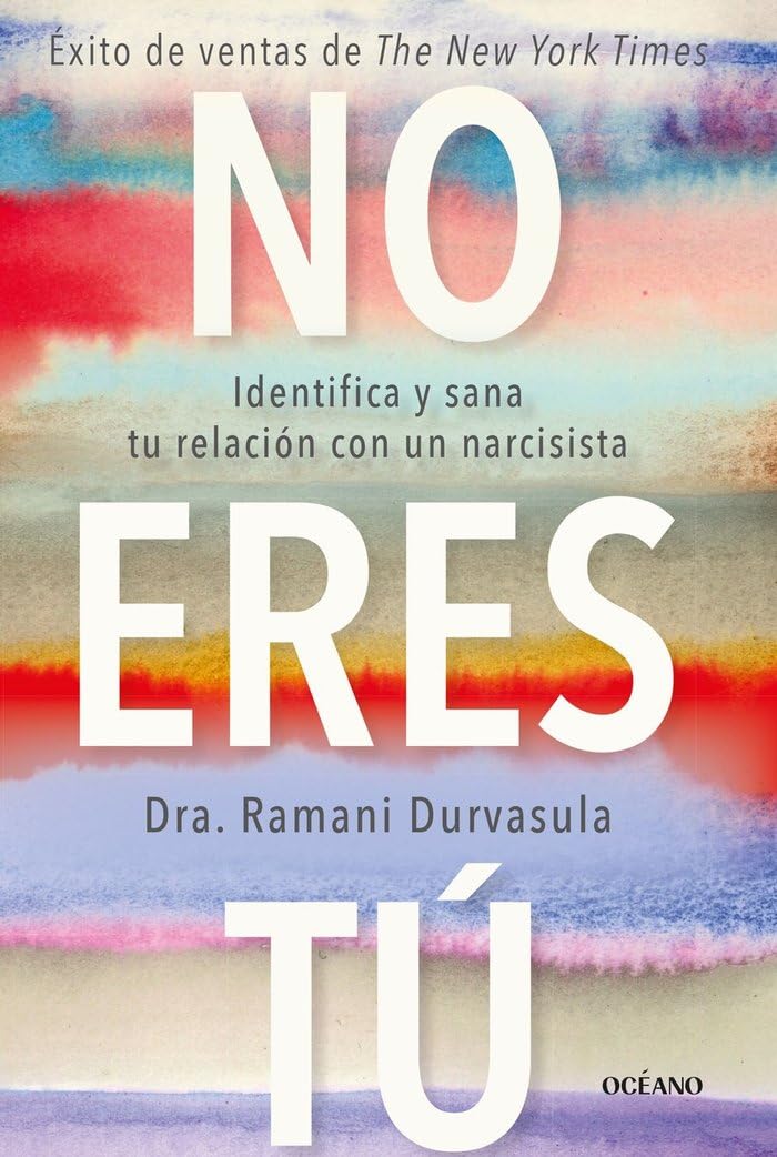 Libro: No eres tú: Identifica y sana tu relación con un narcisista. (Para estar bien)