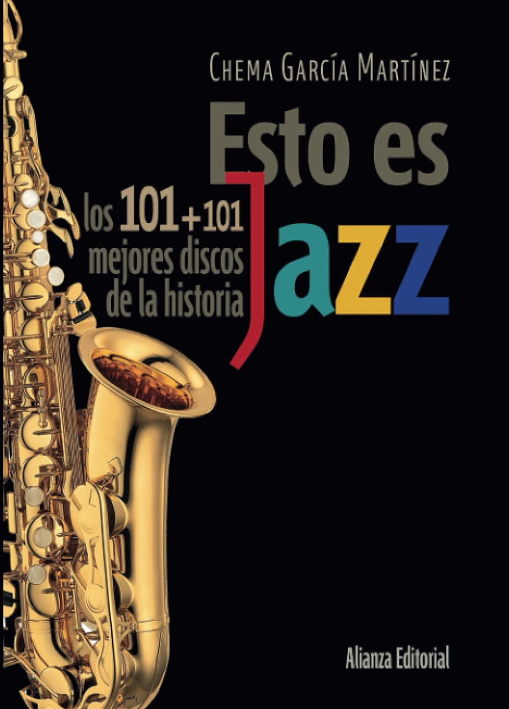 Libro: Esto es jazz: Los 101+101 mejores discos de la historia (Spanish Edition)
